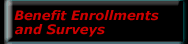 Benefit Enrollments and Surveys